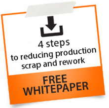 Download the free white paper: 4 steps to reducing scrap